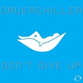 DAUERCHILLER - DON'T GIVE UP